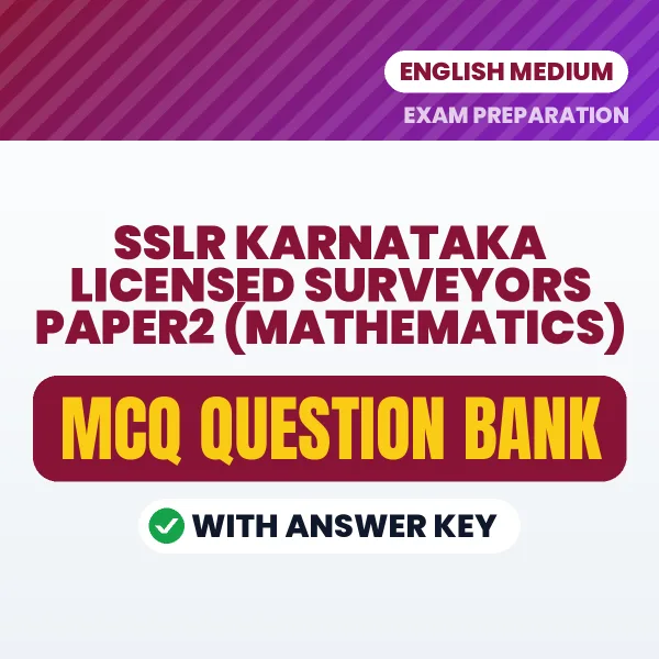 Best MCQ eBook for SSLR KARNATAKA LICENSED SURVEYORS PAPER2 (MATHEMATICS) Exam in English | Selected Questions with Answer Key