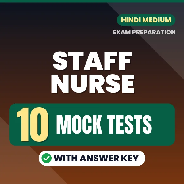 10 Mock Tests for STAFF NURSE Exam in Hindi | Practice eBook with Answer Key – Instant PDF Download