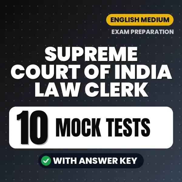 Supreme Court of India Law Clerk Exam Mock Test Series (English): 10 Exam-Like Mock Tests with Answers