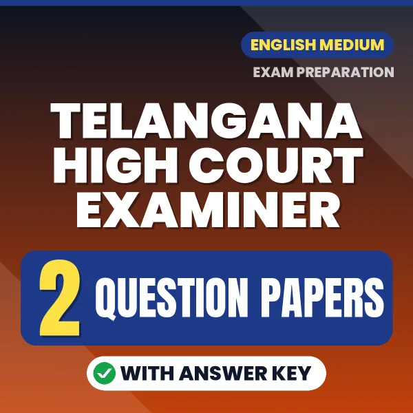 Telangana High Court Examiner Exam Question Paper Series (English): 2 Exam-Like Question Papers with Answers