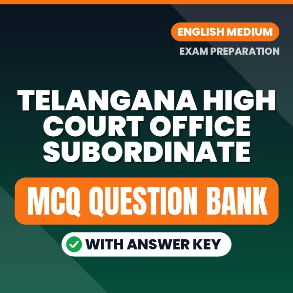 Download TELANGANA HIGH COURT OFFICE SUBORDINATE Exam MCQ PDF in English – Important Objective Questions with Answers