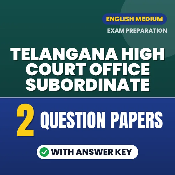 Telangana High Court Office Subordinate Question Paper PDF in English – 2 Full-Length Question Papers with Answer Key
