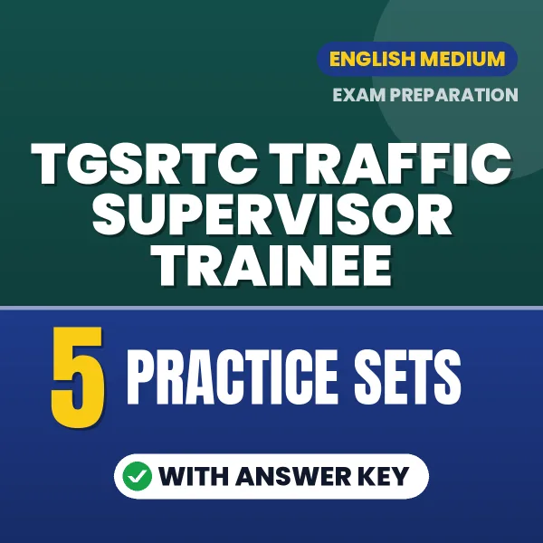 TGSRTC Traffic Supervisor Trainee Practice Set PDF in English – 5 Full-Length Practice Sets with Answer Key