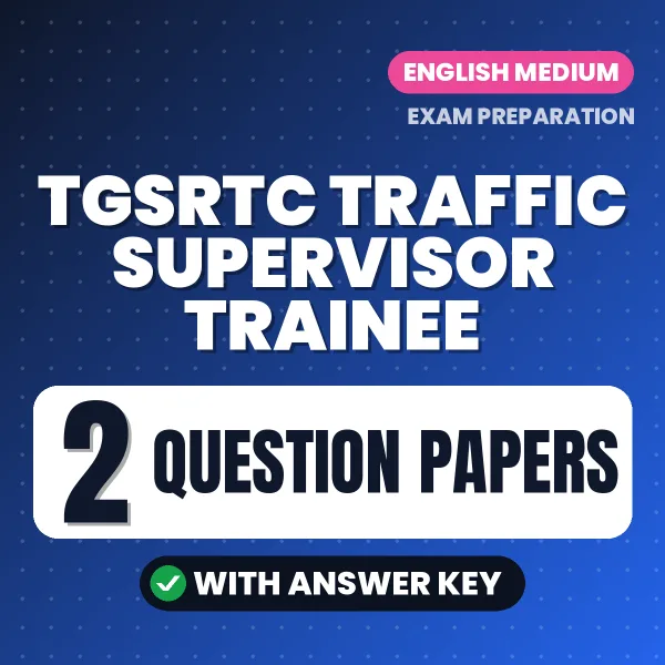 TGSRTC Traffic Supervisor Trainee Question Paper PDF in English – 2 Full-Length Question Papers with Answer Key