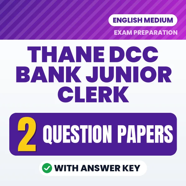Test Your Thane DCC Bank Junior Clerk Exam Preparation – 2 Question Papers with Answer Key in PDF Format (English)