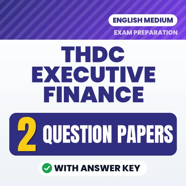 2 Question Papers for THDC Executive Finance Exam in English | Practice eBook with Answer Key – Instant PDF Download