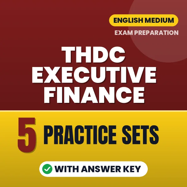5 Practice Sets for THDC Executive Finance Exam in English | Practice eBook with Answer Key – Instant PDF Download