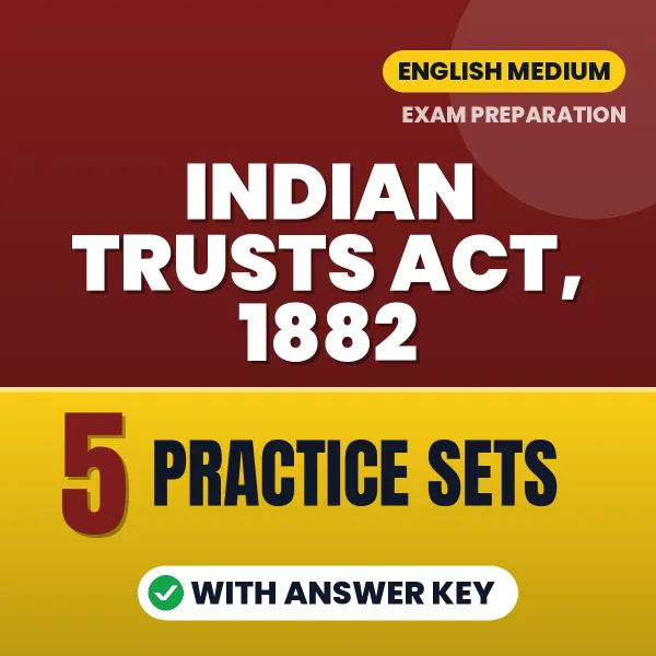 5 Practice Sets for The Indian Trusts Act, 1882 Exam in English | Practice eBook with Answer Key – Instant PDF Download