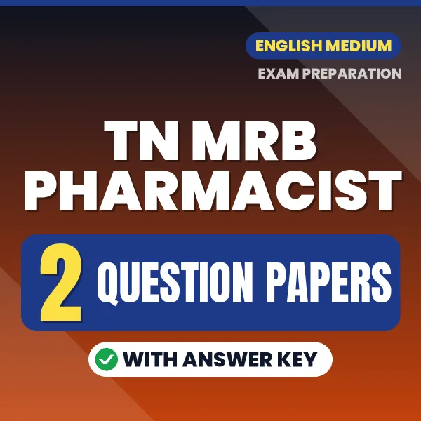 Test Your TN MRB Pharmacist Exam Preparation – 2 Question Papers with Answer Key in PDF Format (English)