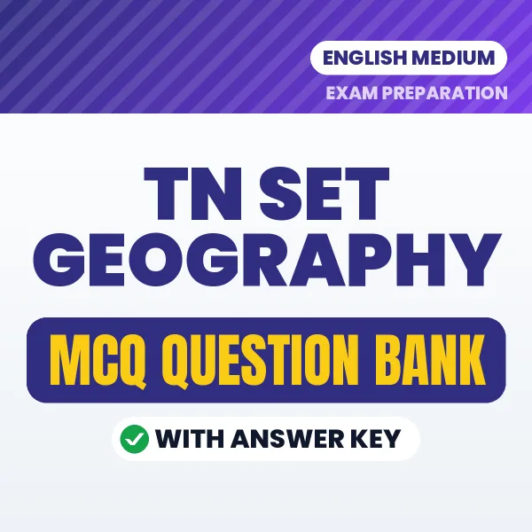 TN SET Geography Exam Objective Question Bank (English): MCQs with Answer Key Based on the Latest Syllabus