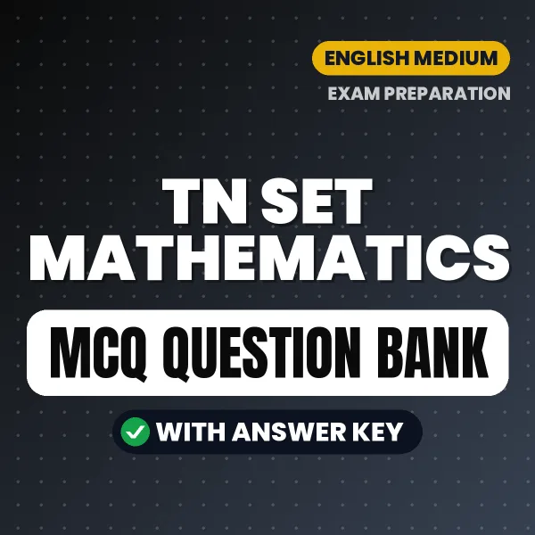 TN SET Mathematics Exam Objective Question Bank (English): MCQs with Answer Key Based on the Latest Syllabus