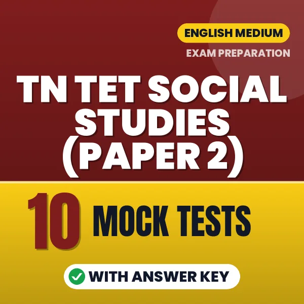 TN TET Social Studies (Paper 2) Exam Mock Test Series (English): 10 Exam-Like Mock Tests with Answers