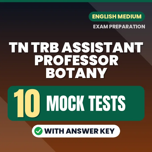 Practice for TN TRB Assistant Professor Botany Exam Paper 2 (Section A) at Home – 10 Mock Tests PDF in English with Answers