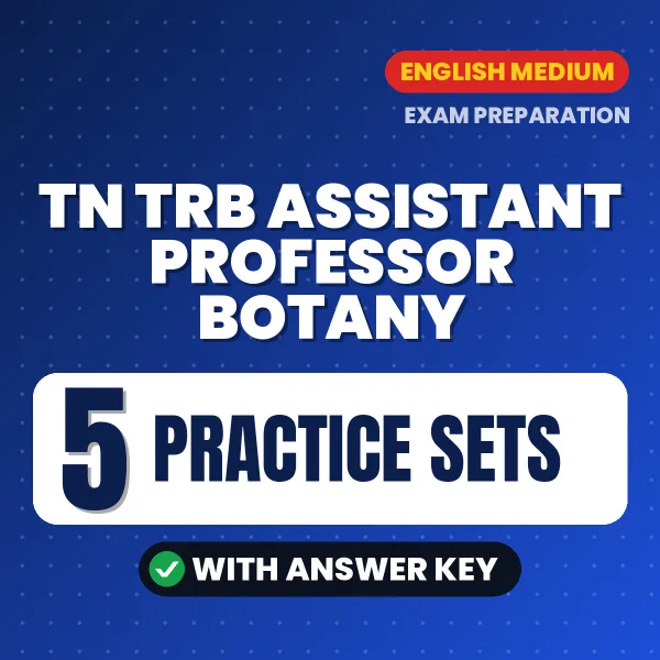 Practice for TN TRB Assistant Professor Botany Exam Paper 2 (Section A) at Home – 5 Practice Sets PDF in English with Answers