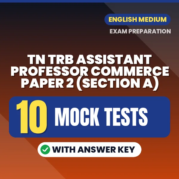 TN TRB Assistant Professor Commerce Paper 2 (Section A) Mock Test PDF in English – 10 Full-Length Mock Tests with Answer Key