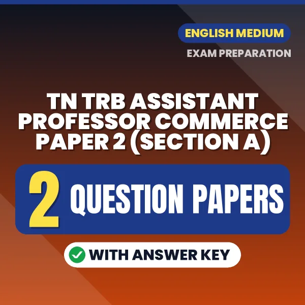 Download 2 TN TRB Assistant Professor Commerce Paper 2 (Section A) Question Papers PDF (English) Based on the Latest Exam Pattern