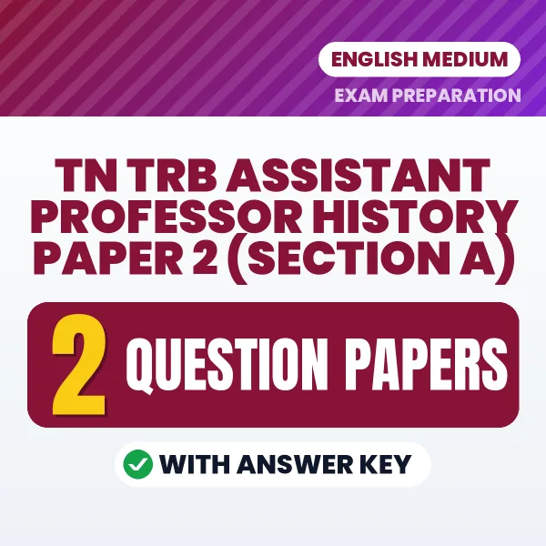 Download 2 TN TRB Assistant Professor History Paper 2 (Section A) Question Papers PDF (English) Based on the Latest Exam Pattern