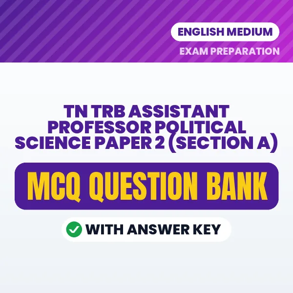 Best MCQ eBook for TN TRB Assistant Professor Political Science Paper 2 (Section A) Exam in English | Selected Questions with Answer Key