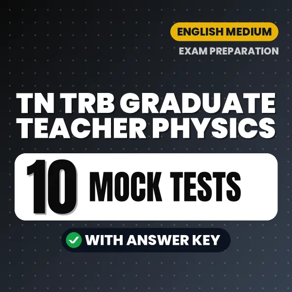 10 Mock Tests for TN TRB Graduate Teacher Physics Exam in English | Practice eBook with Answer Key – Instant PDF Download