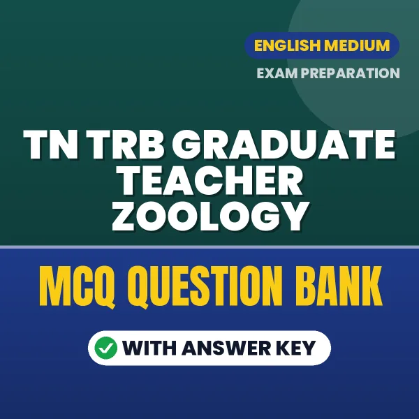 TN TRB Graduate Teacher Zoology Exam Objective Question Bank (English): MCQs with Answer Key Based on the Latest Syllabus