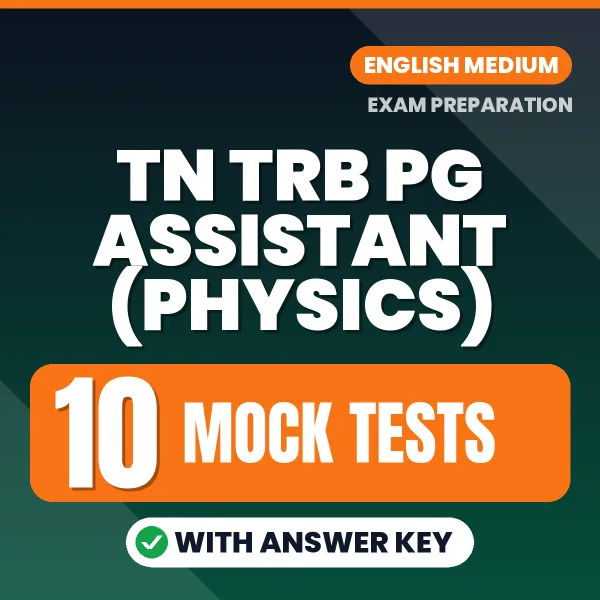 Boost Your TN TRB PG Assistant (Physics) Exam Score with 10 Mock Tests with Answer Key in English – PDF eBook