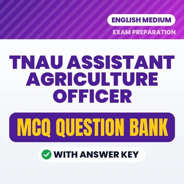 Download TNAU Assistant Agriculture Officer Exam MCQ PDF in English – Important Objective Questions with Answers