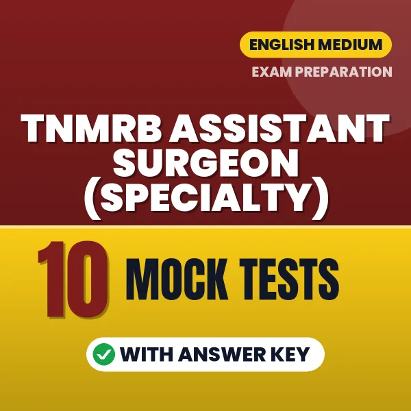 Practice for TNMRB Assistant Surgeon (Specialty) Exam at Home – 10 Mock Tests PDF in English with Answers