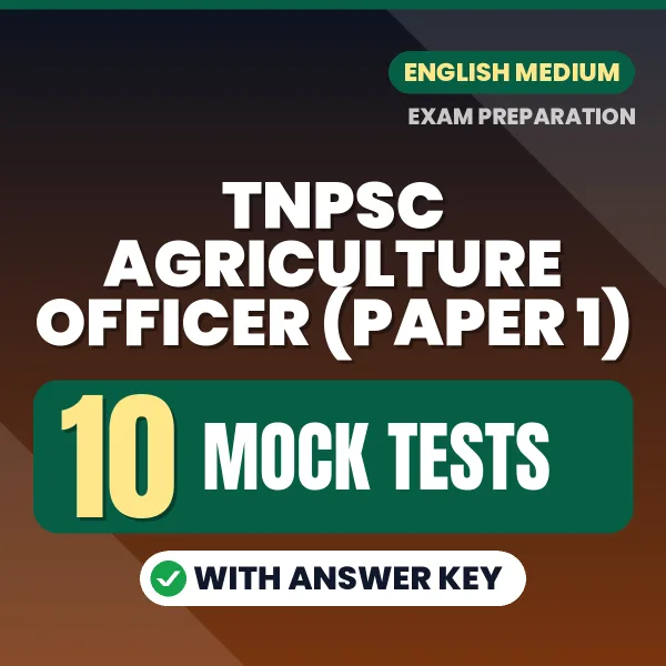 Download 10 TNPSC AGRICULTURE OFFICER (PAPER 1) Mock Tests PDF (English) Based on the Latest Exam Pattern