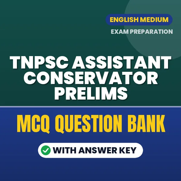 TNPSC Assistant Conservator Prelims Important MCQs with Answers (English) – Digital Question Bank for Exam Preparation