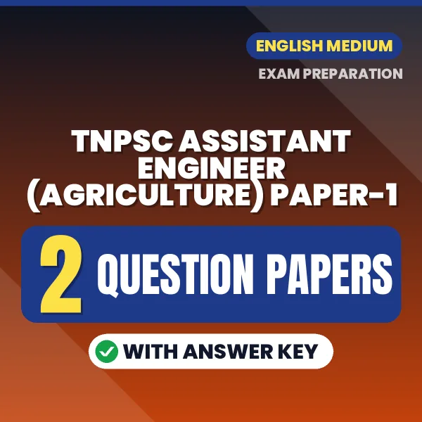 Practice for TNPSC Assistant Engineer (Agriculture) Paper-1 Exam at Home – 2 Question Papers PDF in English with Answers
