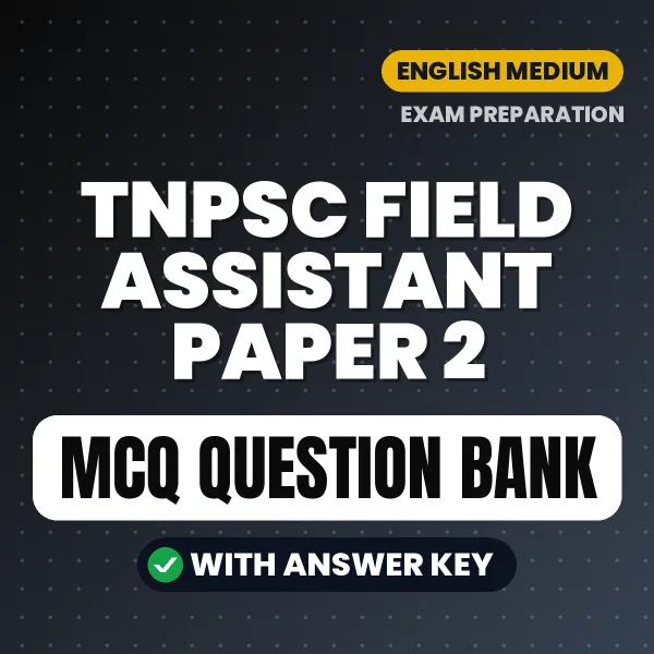 TNPSC Field Assistant Paper 2 Important MCQs with Answers (English) – Digital Question Bank for Exam Preparation