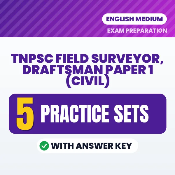 Download 5 TNPSC Field Surveyor, Draftsman Paper 1 (Civil) Practice Sets PDF (English) Based on the Latest Exam Pattern