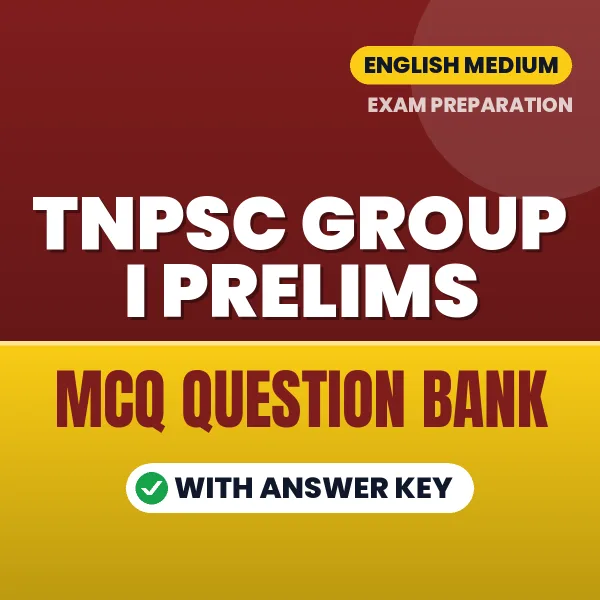 TNPSC GROUP I PRELIMS Exam Objective Question Bank (English): MCQs with Answer Key Based on the Latest Syllabus