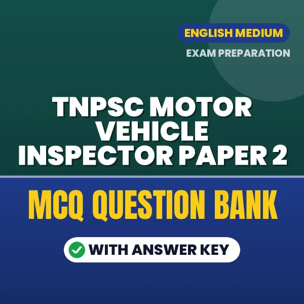 Best MCQ eBook for TNPSC Motor Vehicle Inspector Paper 2 Exam in English | Selected Questions with Answer Key