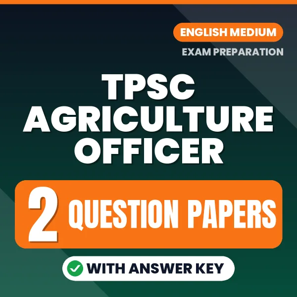 Test Your TPSC Agriculture Officer Exam Preparation – 2 Question Papers with Answer Key in PDF Format (English)