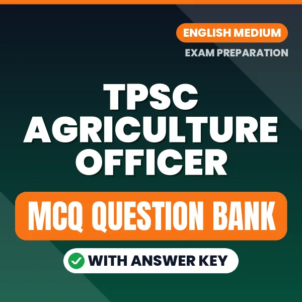 Download TPSC Agriculture Officer Exam MCQ PDF in English – Important Objective Questions with Answers