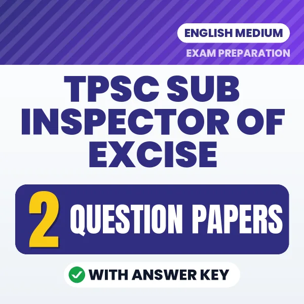 Practice for TPSC Sub Inspector of Excise Exam at Home – 2 Question Papers PDF in English with Answers