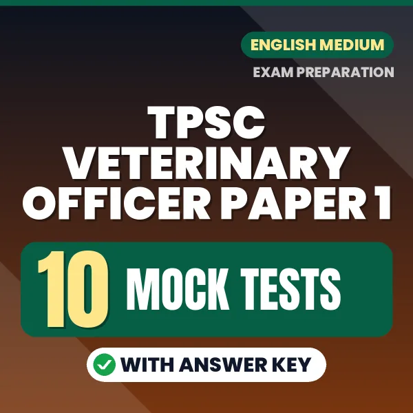 TPSC Veterinary Officer Paper 1 Mock Test PDF in English – 10 Full-Length Mock Tests with Answer Key