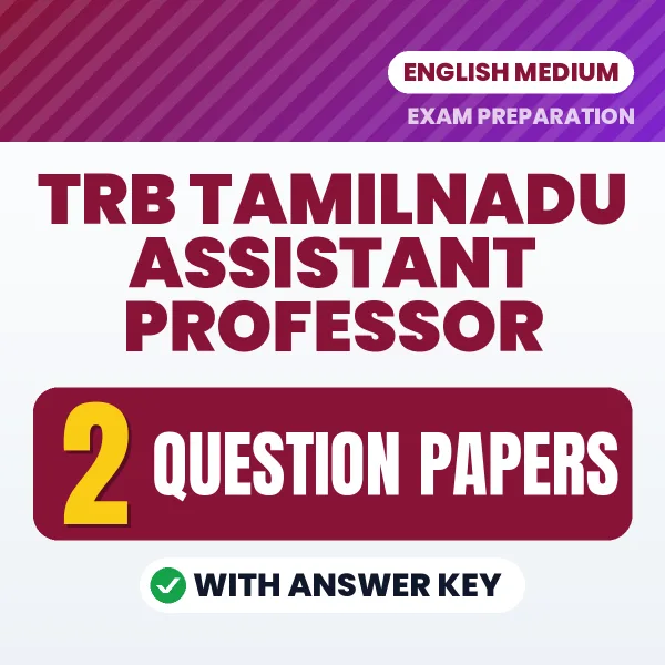Test Your TRB Tamilnadu Assistant Professor Exam Preparation – 2 Question Papers with Answer Key in PDF Format (English)