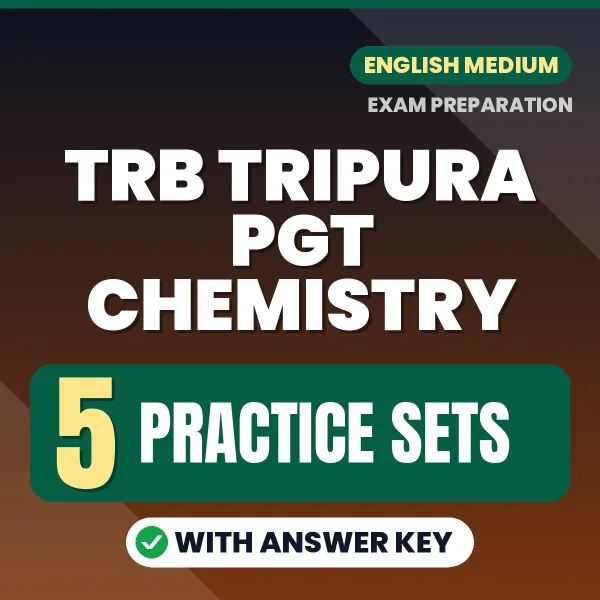 5 Practice Sets for TRB Tripura PGT Chemistry Exam in English | Practice eBook with Answer Key – Instant PDF Download