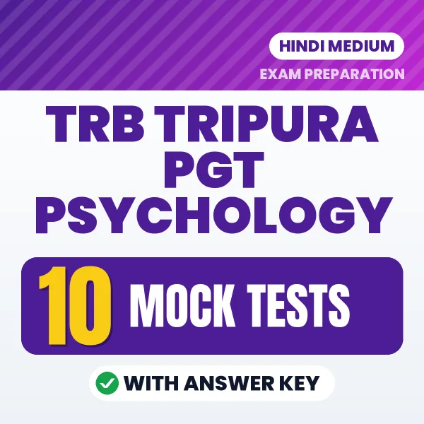 Test Your TRB Tripura PGT Psychology Exam Preparation – 10 Mock Tests with Answer Key in PDF Format (Hindi)
