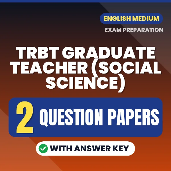 Practice for TRBT Graduate Teacher (Social Science) Exam at Home – 2 Question Papers PDF in English with Answers