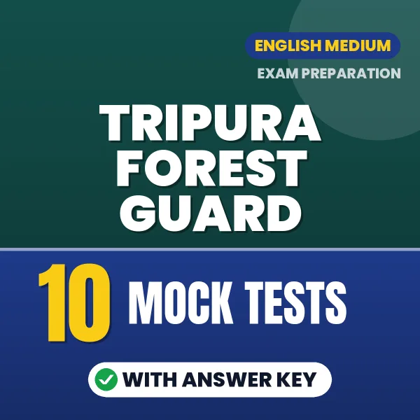Test Your Tripura Forest Guard Exam Preparation – 10 Mock Tests with Answer Key in PDF Format (English)