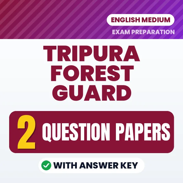 Test Your Tripura Forest Guard Exam Preparation – 2 Question Papers with Answer Key in PDF Format (English)