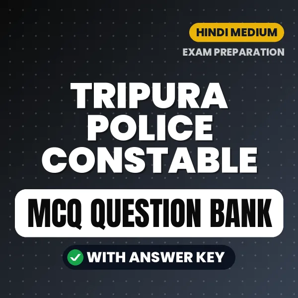 Best MCQ eBook for Tripura Police Constable Exam in Hindi | Selected Questions with Answer Key