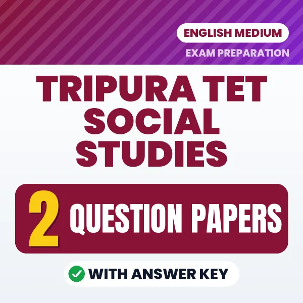 Latest Pattern Tripura TET Social Studies Question Paper eBook in English – 2 Question Papers with Answer Key for Self-Assessment