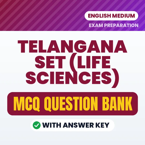 Telangana SET (Life Sciences) Important MCQs with Answers (English) – Digital Question Bank for Exam Preparation