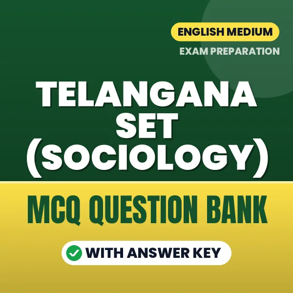 TELANGANA SET (SOCIOLOGY) Important MCQs with Answers (English) – Digital Question Bank for Exam Preparation