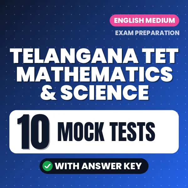 Download 10 Telangana TET Mathematics & Science Mock Tests PDF (English) Based on the Latest Exam Pattern