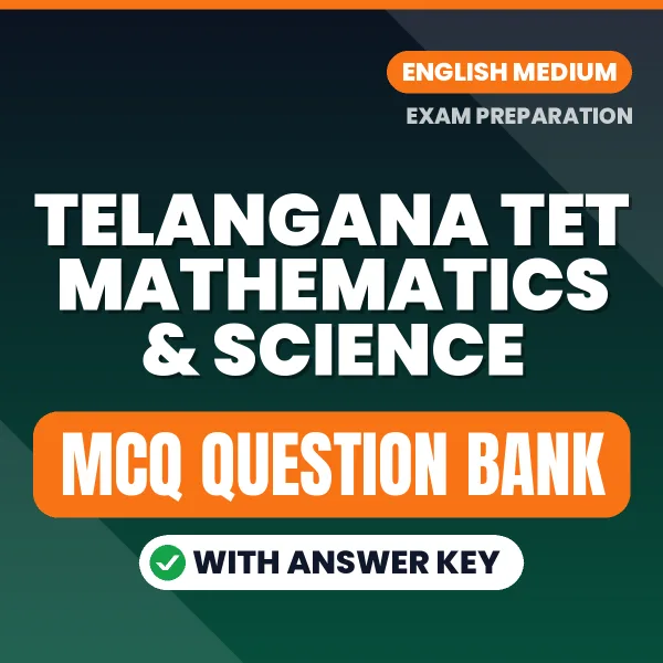 Telangana TET Mathematics & Science Exam Objective Question Bank (English): MCQs with Answer Key Based on the Latest Syllabus